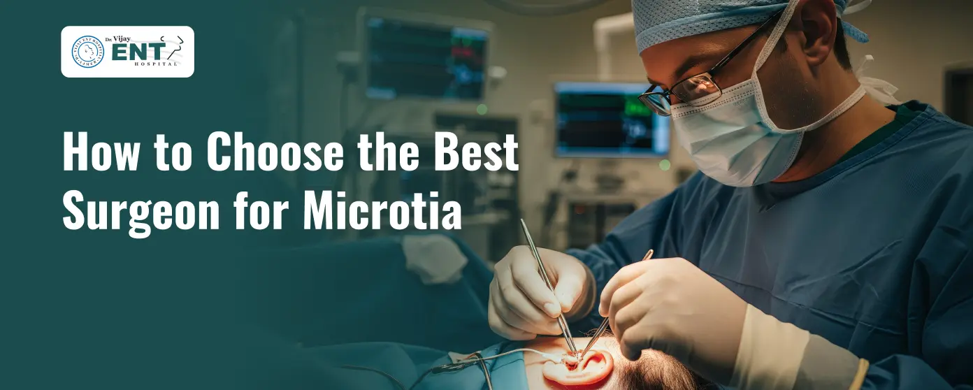 How to Choose the Best Surgeon for Microtia